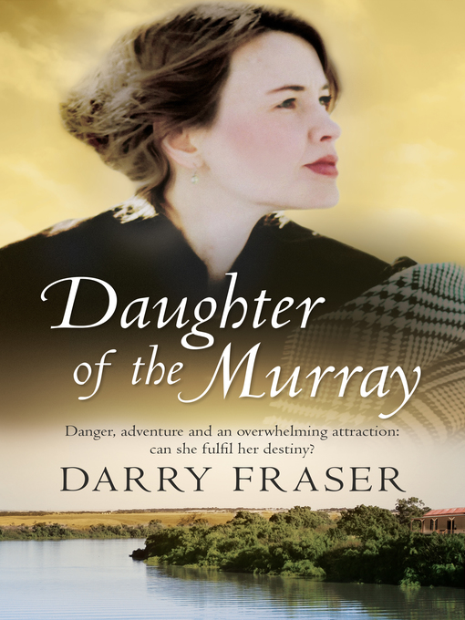 Title details for Daughter of the Murray by Darry Fraser - Available